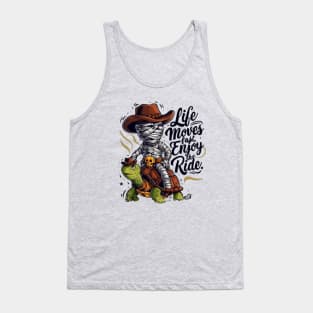 Funny mummy riding turtle.Life moves fast Enjoy the ride. Tank Top